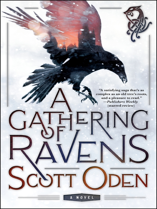 Title details for A Gathering of Ravens--A Novel by Scott Oden - Wait list